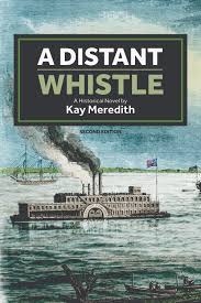A Distant Whistle by Kay Meredith