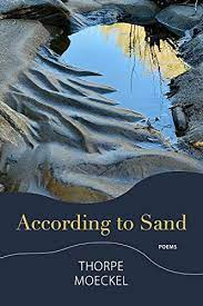 According to Sand by Thorpe Moeckel