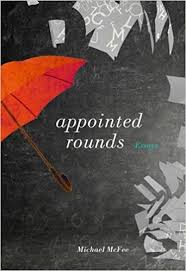 Appointed Rounds: Essays by Michael McFee