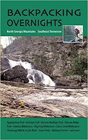 Backpacking Overnights: North Georgia Mountains, Southeast Tennessee by Jim Parham