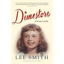 Dimestore: A Writer's Life by Lee Smith