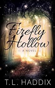 Firefly Hollow by T. L. Haddix