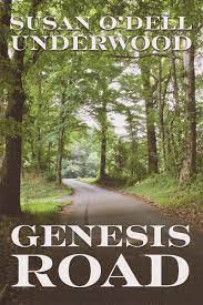 Genesis Road by Susan O’Dell Underwood