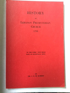 History of Lebanon Presbyterian Church 1791 by J.G.M. Ramsey