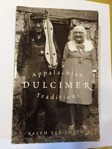 Appalachian Dulcimer Traditions by Ralph Lee Smith
