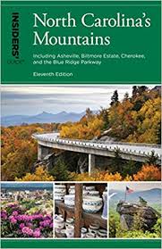 Insider’s Guide to North Carolina’s Mountains, Including Asheville, Biltmore Estate, Cherokee, and the Blue Ridge Parkway, Eleventh Edition by Constance E. Richards and Kenneth L. Richards