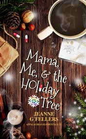 Mama, Me, & the Holiday Tree by Jeanne G’Fellers