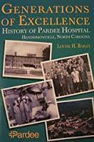 Generations of Excellence: History of Pardee Hospital, Hendersonville, North Carolina, by Louise H. Bailey