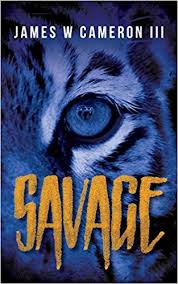 Savage by James W. Cameron III