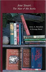 Jesse Stuart: The Man and His Books by Jerry A. Herndon & George Brosi - SIGNED