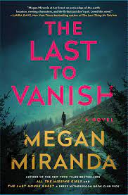 The Last to Vanish by Megan Miranda