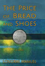 The Price of Bread and Shoes by Lonormi Manuel
