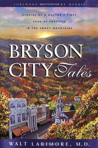 Bryson City Tales by Walt Larimore