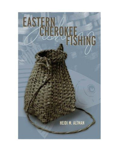 Eastern Cherokee Fishing by Heidi M. Altman