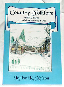 Country Folklore 1920s and 1930s by Louise K. Nelson