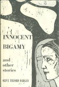 Innocent Bigamy and Other Stories by Olive Tilford Dargan