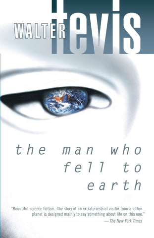 The Man Who Fell to Earth by Walter Tevis