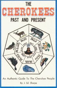 The Cherokees Past and Present by J. Ed. Sharpe