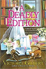 A Deadly Edition: A Blue Ridge Library Mystery by Victoria Gilbert