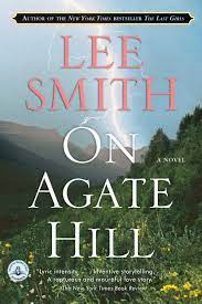 On Agate Hill by Lee Smith