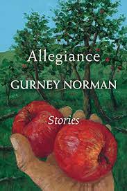 Allegiance: Stories by Gurney Norman