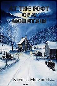 At the Foot of the Mountain by Kevin J. McDaniel