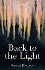 Back to the Light by George Ella Lyon