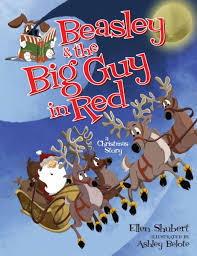 Beasley & the Big Guy in Red: A Christmas Story by Ellen Shubert