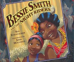 Bessie Smith and the Night Riders by Sue Stauffacher