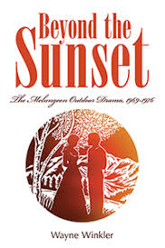 Beyond the Sunset: The Melungeon Outdoor Drama 1969-1976  by Wayne Winkler