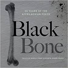 Black Bone: 25 Years of the Affrilachian Poets edited by Bianca Lynne Spriggs & Jeremy Paden