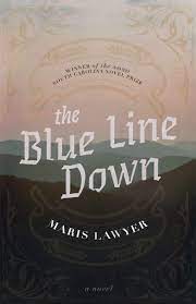 Blue Line Down by Maris Lawyer