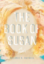 The Book of Susan by Melanie K. Hutsell