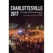 Charlottesville 2017: The Legacy of Race and Inequity edited by Louis P. Nelson and Claudrena N. Harold