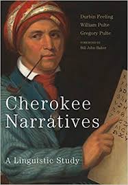 Cherokee Narratives: A Linguistic Study by Durbin Feeling, William Pulte and Gregory Pulte