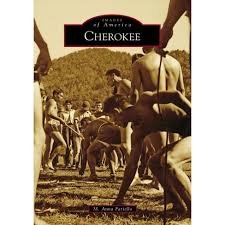 Cherokee [Images of America] by M. Anna Fariello