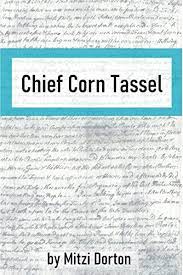 Chief Corn Tassel by Mitzi Dorton