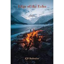 Edge of the Echo by KB Ballentine