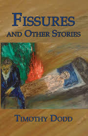 Fissures and Other Stories by Timothy Dodd