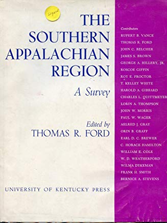The Southern Appalachian Region: A Survey edited by Thomas R. Ford