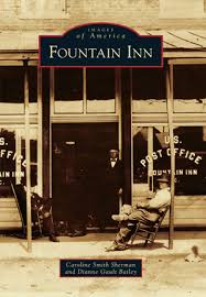 Fountain Inn by Caroline Smith Sherman and Dianne Gault Bailey