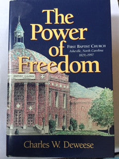 The Power of Freedom by Charles W. Deweese