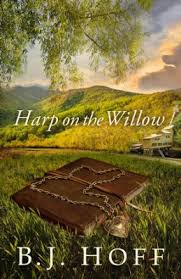 Harp on the Willow by B. J. Hoff