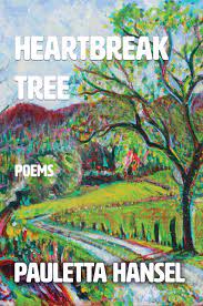 Heartbreak Tree by Pauletta Hansel