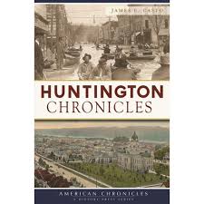 Huntington Chronicles by James E. Casto