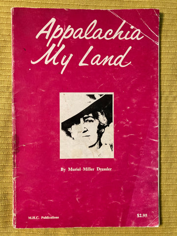 Appalachia My Land by Muriel Miller Dressler