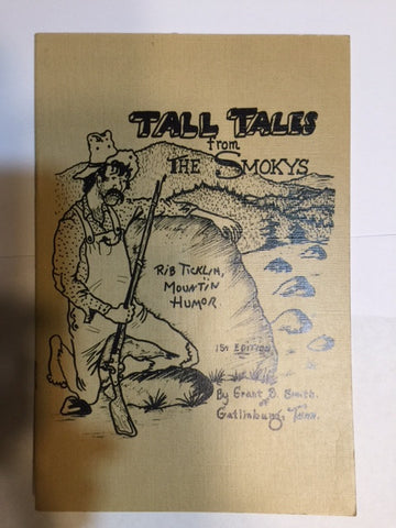 Tall Tales from the Smokys: Rib Ticklin, Mountin Humor by Grant B. Smith