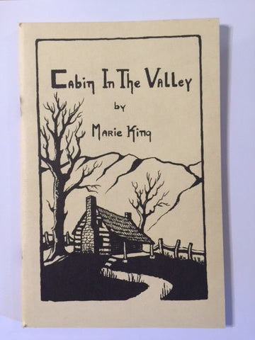 Cabin in the Valley by Marie King