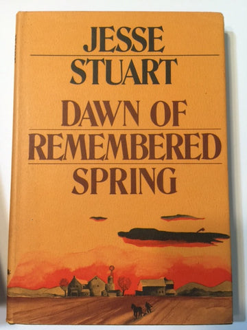 Dawn of Remembered Spring by Jesse Stuart