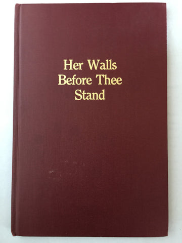 Her Walls Before Thee Stand by W. Russell Briscoe and Katherine Boies Buehler